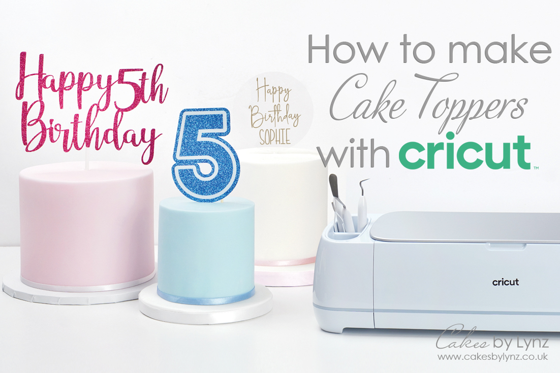How to make cake toppers with Cricut